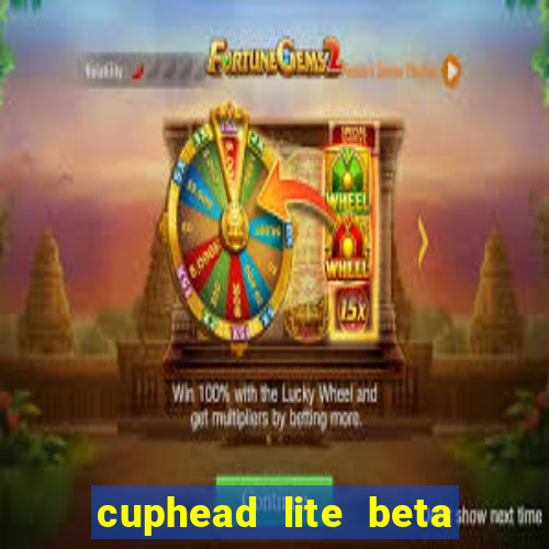 cuphead lite beta 9.1 download